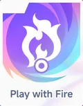 Play with Fire