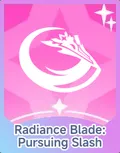 Radiance Blade: Pursuing Slash